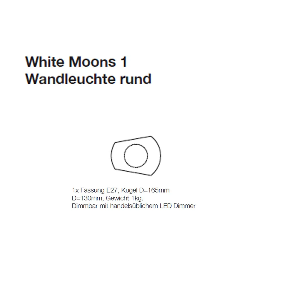 White Moons 1 Wandleuchte, Ø: 16,5 cm, Wandhalterung rund White Moons 1 Wandleuchte, Ø: 16,5 cm, Wandhalterung rund